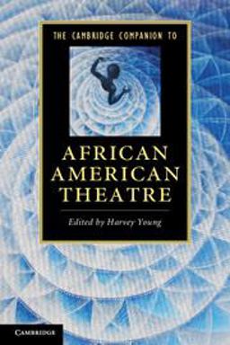 Cambridge Companion to African American Theatre  9781107602755 Front Cover