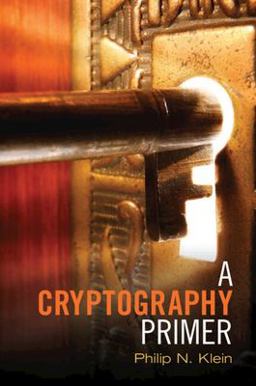 Cryptography Primer Secrets and Promises  9781107603455 Front Cover