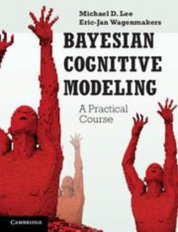 Bayesian Cognitive Modeling A Practical Course  9781107603578 Front Cover