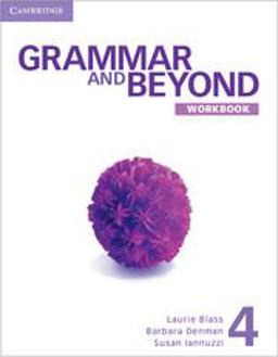 Grammar and Beyond Level 4 Workbook  9781107604094 Front Cover