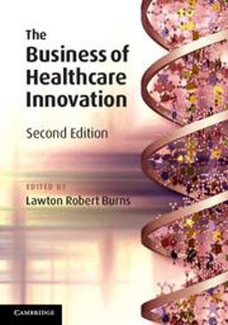 Business of Healthcare Innovation 2nd 9781107607774 Front Cover