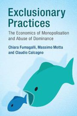 Exclusionary Practices The Economics of Monopolisation and Abuse of Dominance  9781107608962 Front Cover