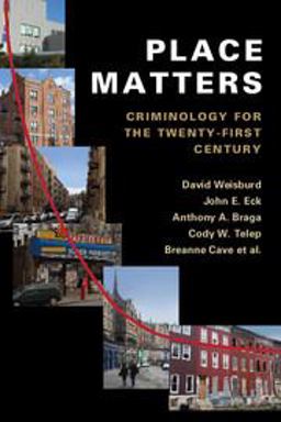 Place Matters: Criminology for the 21st Century  9781107609495 Front Cover
