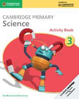 Cambridge Primary Science. Stage 3. Activity Book. Per le Scuole Superiori