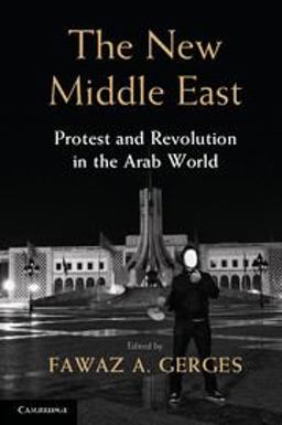 New Middle East Protest and Revolution in the Arab World  9781107616882 Front Cover