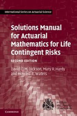 Solutions Manual for Actuarial Mathematics for Life Contingent Risks 2nd 9781107620261 Front Cover