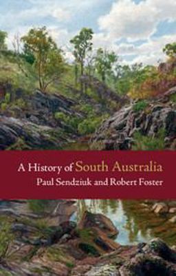 A History of South Australia A History of South Australia