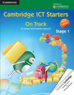 Cambridge ICT Starters - On Track, Stage 1