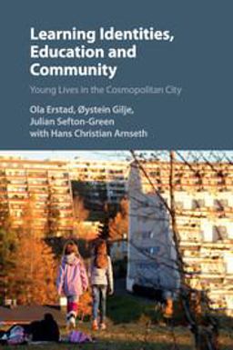 Learning Identities, Education and Community Young Lives in the Cosmopolitan City  9781107625211 Front Cover