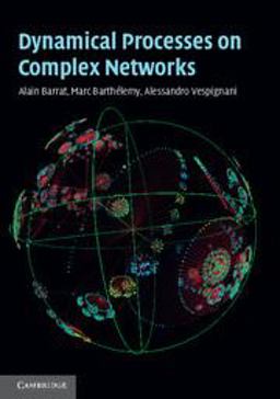 Dynamical Processes on Complex Networks  9781107626256 Front Cover