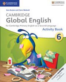 Cambridge Global English. Stage 6. Activity Book. Per la Scuola Media