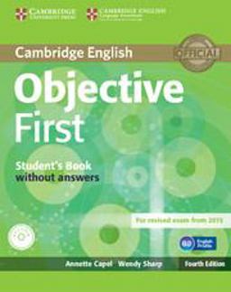 Objective First Student's Book Without Answers with CD-ROM 4th Edition 4th 9781107628342 Front Cover