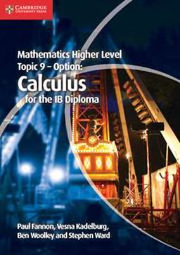 Mathematics Higher Level Topic 9 - Option- Calculus  9781107632899 Front Cover