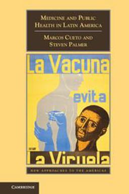 Medicine and Public Health in Latin America: A History  9781107633018 Front Cover