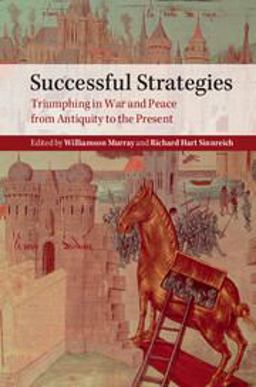Successful Strategies Triumphing in War and Peace from Antiquity to the Present  9781107633599 Front Cover