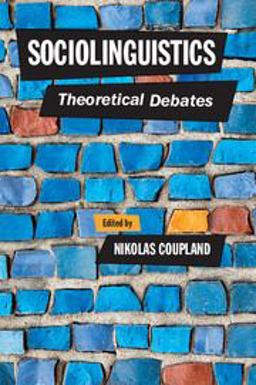 Sociolinguistics Theoretical Debates  9781107635753 Front Cover