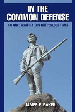 In the Common Defense National Security Law for Perilous Times  9781107638914 Front Cover