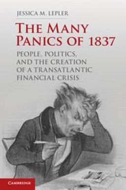 Many Panics of 1837 People, Politics, and the Creation of a Transatlantic Financial Crisis  9781107640863 Front Cover