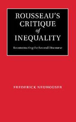 Rousseau's Critique of Inequality Reconstructing the Second Discourse  9781107644663 Front Cover