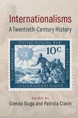 Internationalisms A Twentieth-Century History  9781107645080 Front Cover