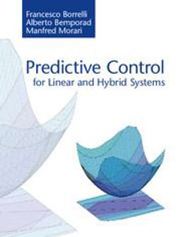 Predictive Control for Linear and Hybrid Systems:  9781107652873 Front Cover