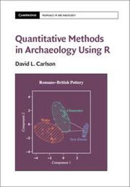 Quantitative Methods in Archaeology Using R  9781107655577 Front Cover