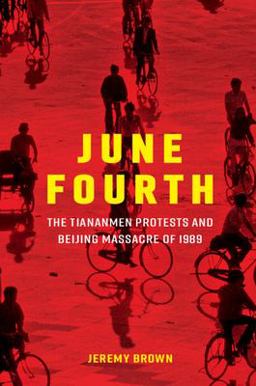 June Fourth The Tiananmen Protests and Beijing Massacre Of 1989  9781107657809 Front Cover
