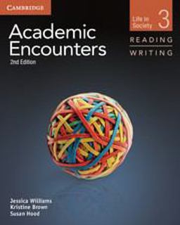 Academic Encounters, Life in Society, Level 3 Reading and Writing 2nd 9781107658325 Front Cover