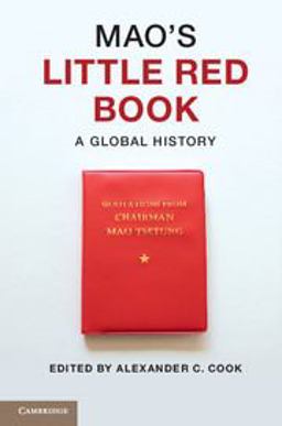 Mao's Little Red Book A Global History  9781107665644 Front Cover