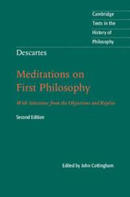 Descartes: Meditations on First Philosophy With Selections from the Objections and Replies 2nd 9781107665736 Front Cover