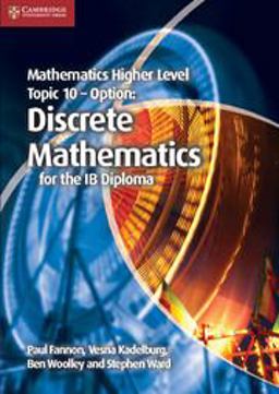 Mathematics Higher Level for the IB Diploma Option Topic 10 Discrete Mathematics  9781107666948 Front Cover