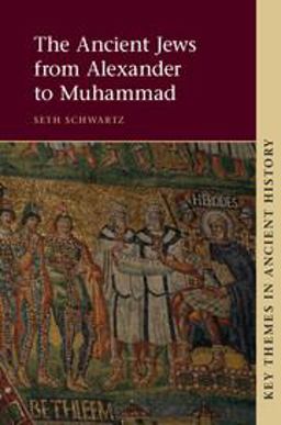Ancient Jews from Alexander to Muhammad  9781107669291 Front Cover