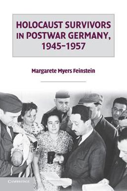 Holocaust Survivors in Postwar Germany, 1945-1957  9781107670198 Front Cover