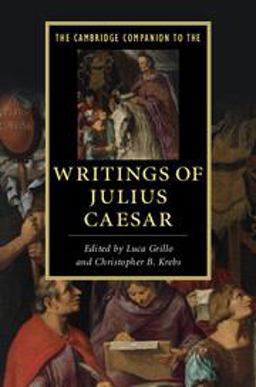 Cambridge Companion to the Writings of Julius Caesar  9781107670495 Front Cover