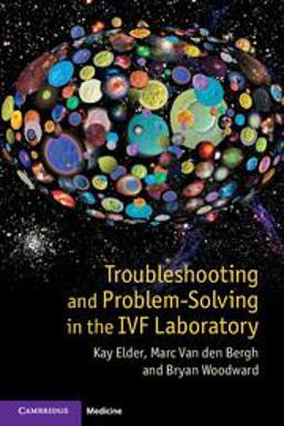 Troubleshooting and Problem-solving in the Ivf Laboratory:  9781107673175 Front Cover