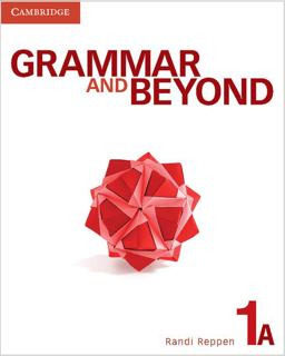 Grammar and Beyond Level 1 Student's Book a and Writing Skills Interactive Pack Grammar and Beyond Level 1 Student's Book a and Writing Skills Interactive Pack