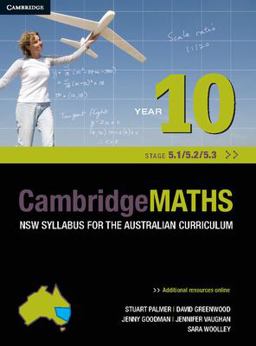 Cambridge Mathematics NSW Syllabus for the Australian Curriculum Year 10 5. 1, 5. 2 And 5. 3