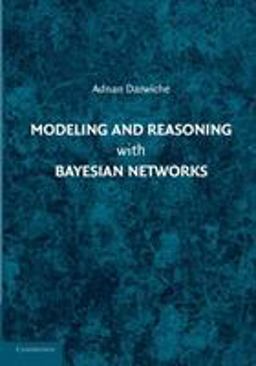 Modeling and Reasoning with Bayesian Networks  9781107678422 Front Cover
