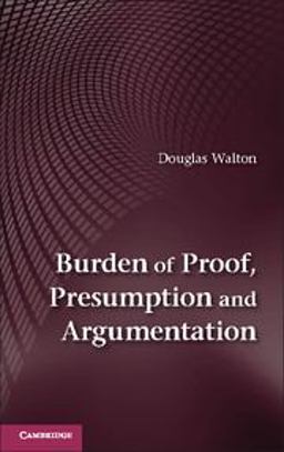 Burden of Proof, Presumption and Argumentation  9781107678828 Front Cover