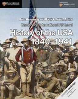 Cambridge International As Level History. History of the USA 1840-1941 Coursebook  9781107679603 Front Cover