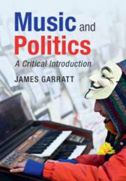 Music and Politics A Critical Introduction  9781107681088 Front Cover