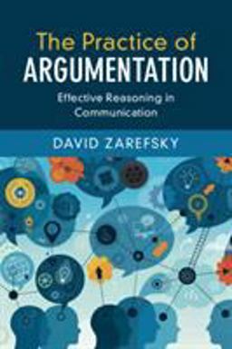 Practice of Argumentation Effective Reasoning in Communication  9781107681439 Front Cover