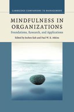 Mindfulness in Organizations Foundations, Research, and Applications  9781107683440 Front Cover