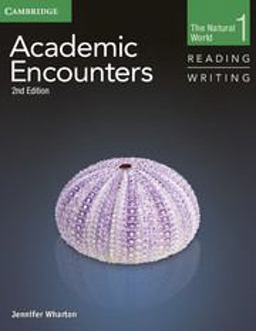 Academic Encounters Level 1: The Natural World Reading Writing 2nd 9781107683631 Front Cover