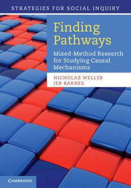Finding Pathways Mixed-Method Research for Studying Causal Mechanisms  9781107684768 Front Cover