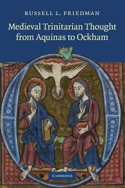 Medieval Trinitarian Thought from Aquinas to Ockham  9781107685451 Front Cover