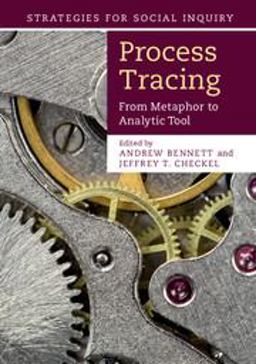 Process Tracing From Metaphor to Analytic Tool  9781107686373 Front Cover