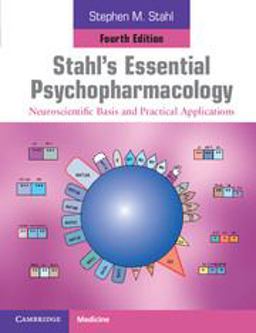 Stahl's Essential Psychopharmacology Neuroscientific Basis and Practical Applications 4th 9781107686465 Front Cover