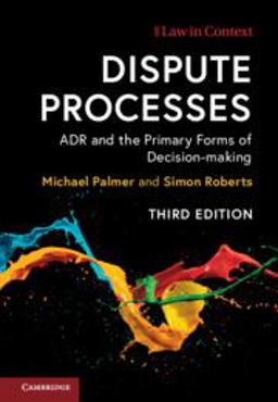 Dispute Processes: Adr and Primary Forms of Decision-making  9781107687578 Front Cover
