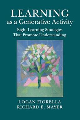 Learning As a Generative Activity Eight Learning Strategies That Promote Understanding  9781107687974 Front Cover